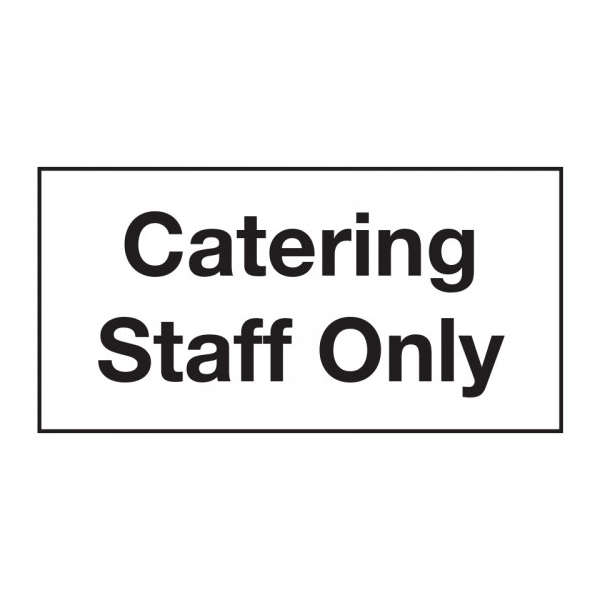 100x200mm Catering Staff Only S/A Sign