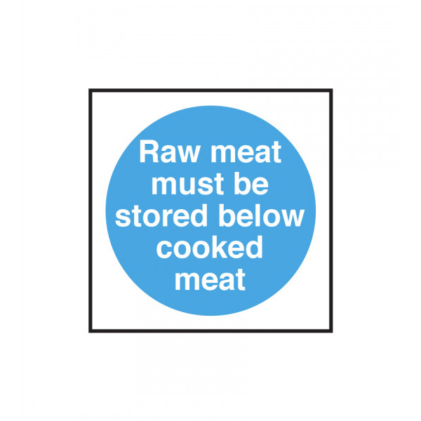 100x100mm Raw Meat Must Be Stored Below