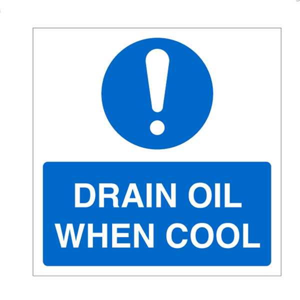 100x100mm Drain Oil When Cool Sign